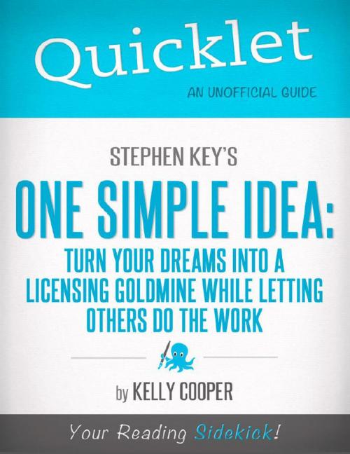 Cover of the book Quicklet On Stephen Key's One Simple Idea: Turn Your Dreams Into a Licensing Goldmine While Letting Others Do The Word (CliffNotes-like Summary and Analysis) by Kelly  Cooper, Hyperink