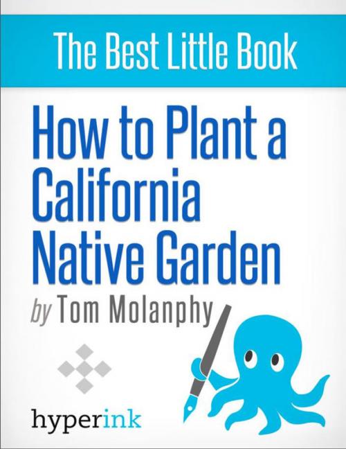 Cover of the book How To Plant a California Native Garden by Tom  Molanphy, Hyperink