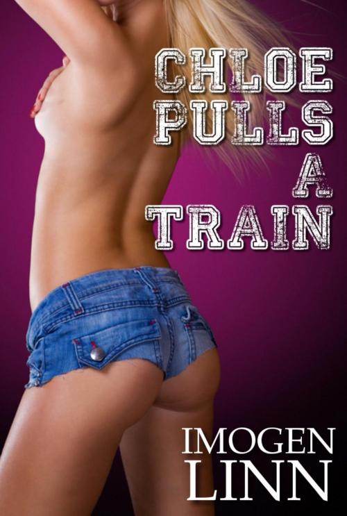 Cover of the book Chloe Pulls a Train by Imogen Linn, Darkly Sensual Mind Kandi