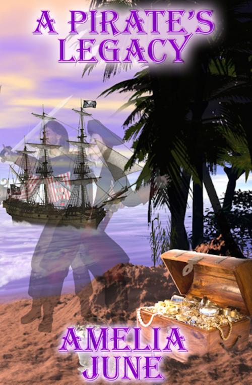 Cover of the book A Pirate's Legacy by Amelia June, eXtasy Books Inc