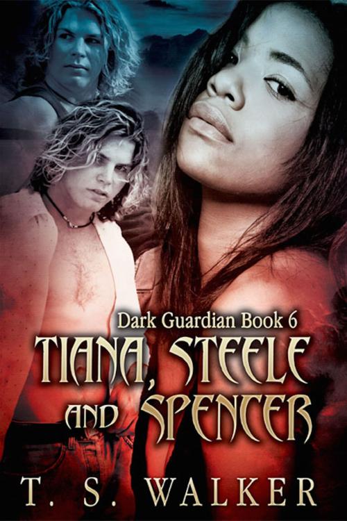 Cover of the book Tianna, Steele & Spencer by T. S. Walker, eXtasy Books Inc