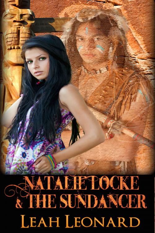 Cover of the book Natalie Locke and the Sundancer by Leah Leonard, eXtasy Books Inc
