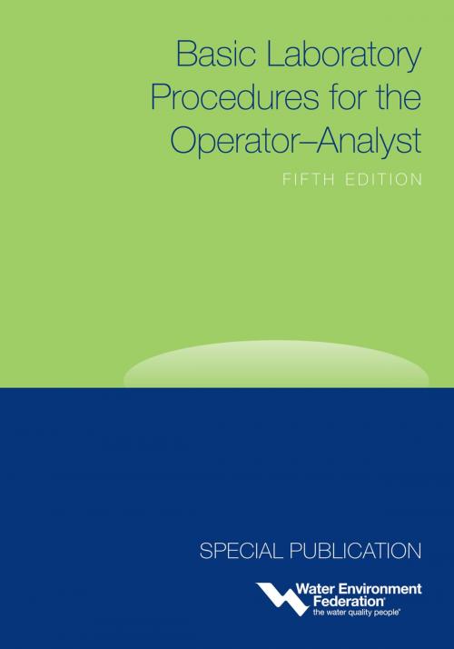 Cover of the book Basic Laboratory Procedures for the Operator-Analyst by Water Environment Federation, Water Environment Federation