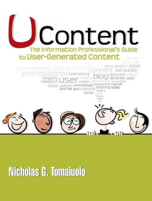 Cover of the book UContent: The Information Professional's Guide to User-Generated Content by Nicholas G. Tomaiuolo, Information Today, Inc.