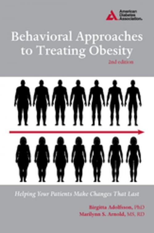 Cover of the book Behavioral Approaches to Treating Obesity by Birgitta Adolfsson, Ph.D., Marilynn S. Arnold, M.S., American Diabetes Association