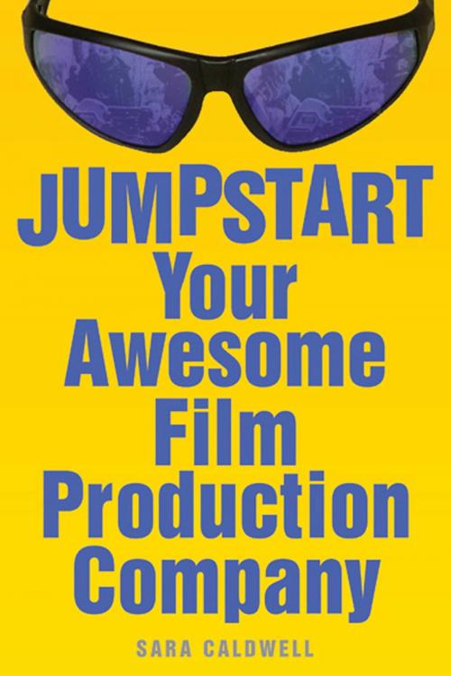 Cover of the book Jumpstart Your Awesome Film Production Company by Sara Caldwell, Allworth