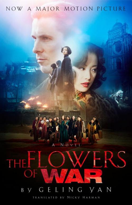 Cover of the book The Flowers of War (Movie Tie-in Edition) by Geling Yan, Other Press