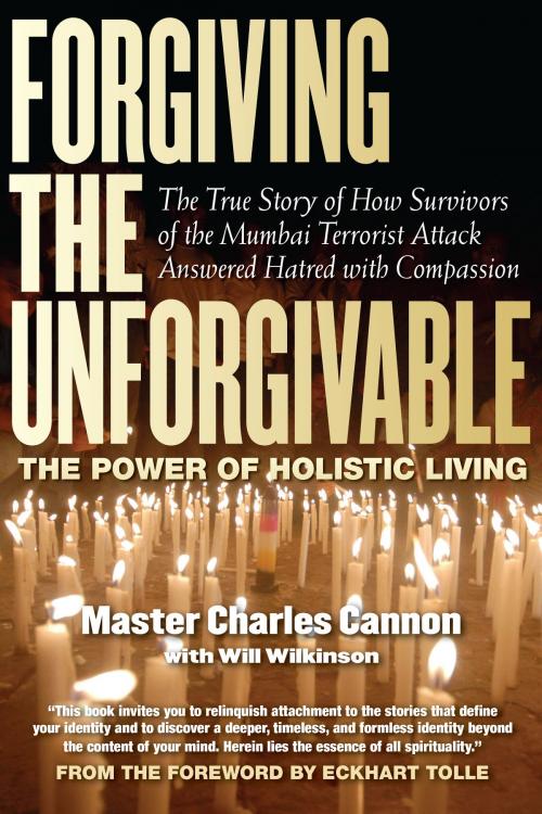 Cover of the book Forgiving the Unforgivable by Master Charles Cannon, Will Wilkerson, SelectBooks, Incorporated
