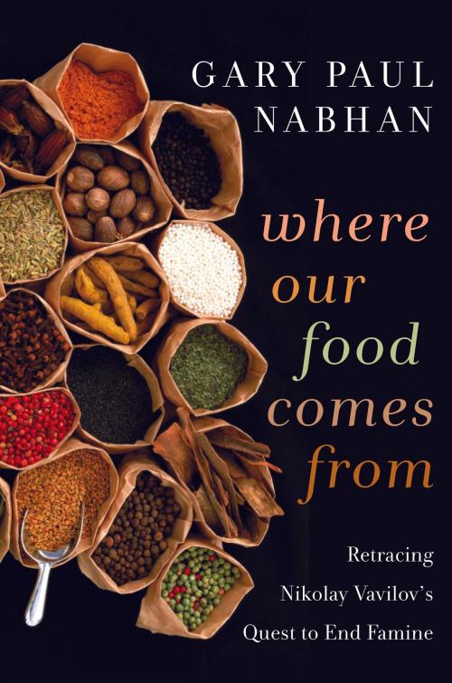 Cover of the book Where Our Food Comes From by Gary Paul Nabhan, Island Press