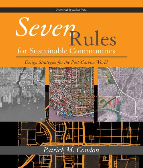 Cover of the book Seven Rules for Sustainable Communities by Patrick M. Condon, Island Press