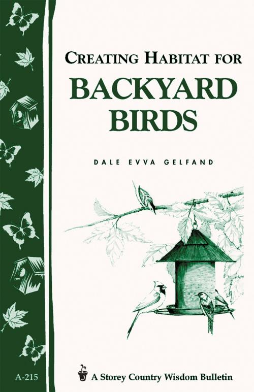 Cover of the book Creating Habitat for Backyard Birds by Dale Evva Gelfand, Storey Publishing, LLC
