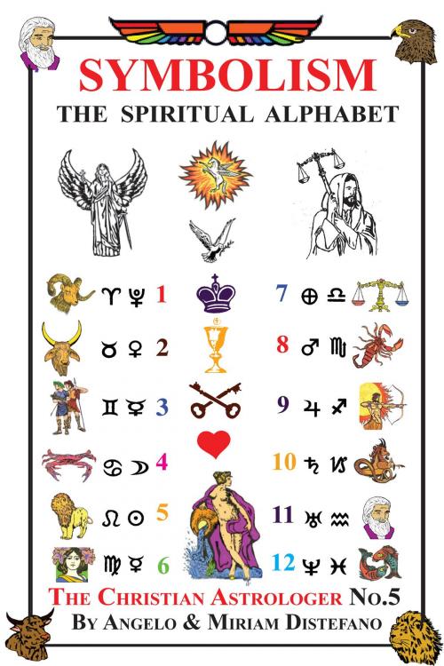 Cover of the book Symbolism: The Spiritual Alphabet by Angelo Distefano, Miriam Distefano, Angelo Distefano
