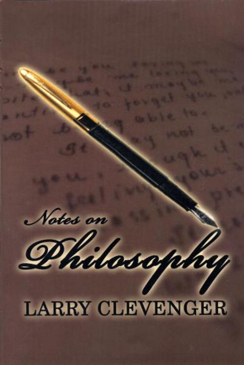 Cover of the book Notes on Philosophy by Larry Clevenger, Fideli Publishing, Inc.