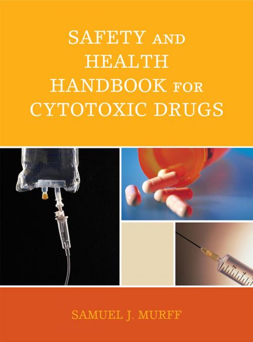 Cover of the book Safety and Health Handbook for Cytotoxic Drugs by Samuel J. Murff, Government Institutes