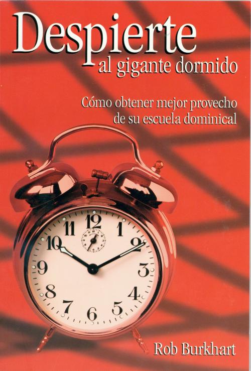 Cover of the book Despierte al gigante dormido/Libro by Rob Burkhart, Gospel Publishing House