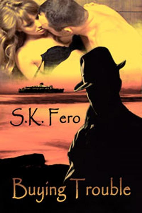 Cover of the book Buying Trouble by S.K. Fero, Blushing