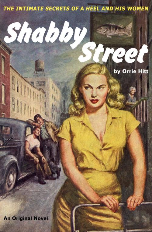 Cover of the book Shabby Street by Orrie Hitt, Blackbird Books