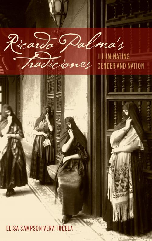Cover of the book Ricardo Palma's Tradiciones by Elisa Sampson Vera Tudela, Bucknell University Press