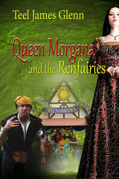 Cover of the book Queen Morgana And The Ren Fairies by Teel James Glenn, Whiskey Creek Press