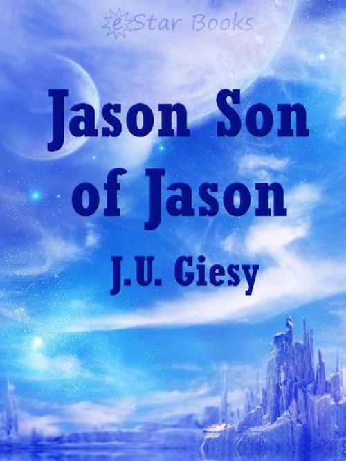 Cover of the book Jason Son of Jason by Ju Giesy, eStar Books