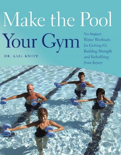 Cover of the book Make the Pool Your Gym by Karl Knopf, Ulysses Press