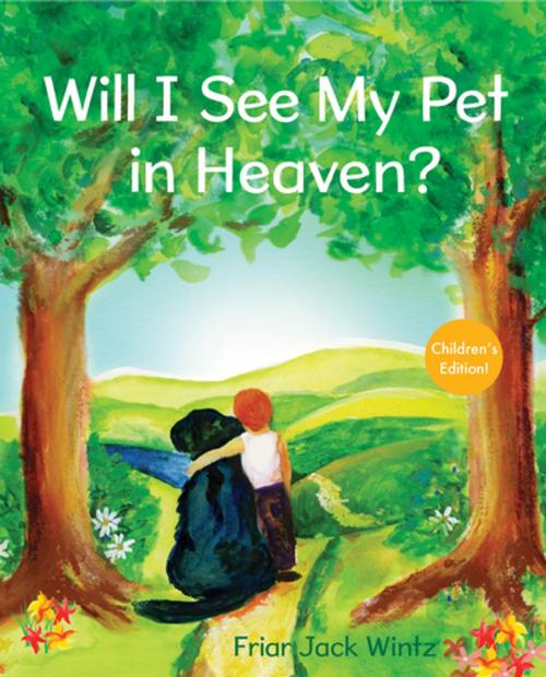 Cover of the book Will I See My Pet in Heaven? by Jack Wintz, OFM, Paraclete Press