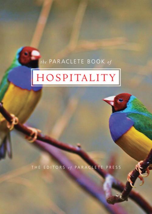 Cover of the book Paraclete Book of Hospitality by Editors of Paraclete Press, Paraclete Press
