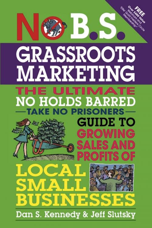 Cover of the book No B.S. Grassroots Marketing by Dan S. Kennedy, Jeff Slutsky, Entrepreneur Press