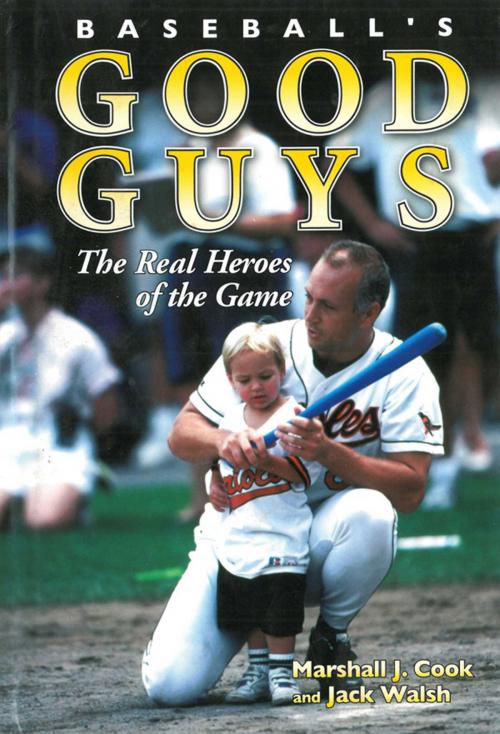 Cover of the book Baseball's Good Guys by Marshall J. Cook, Jack Walsh, Sports Publishing
