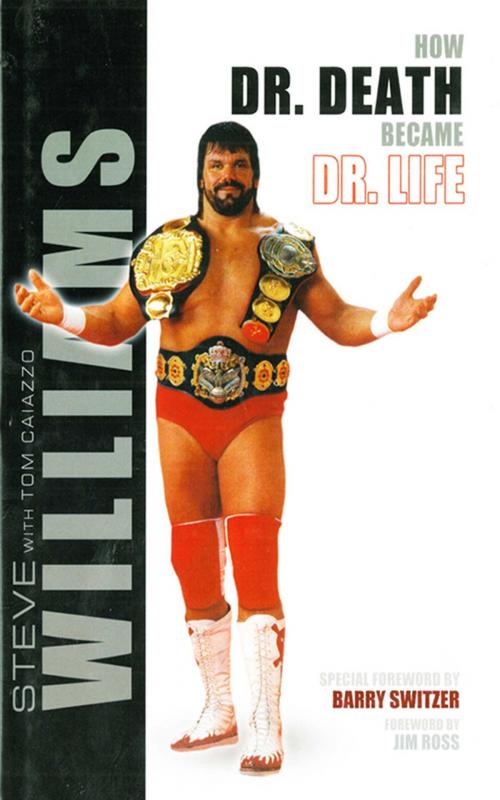 Cover of the book Steve Williams: How Dr. Death Became Dr. Life by Steve Williams, Sports Publishing
