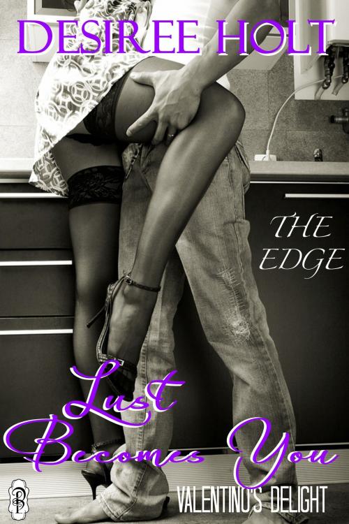 Cover of the book Lust Becomes You by Desiree Holt, Decadent Publishing