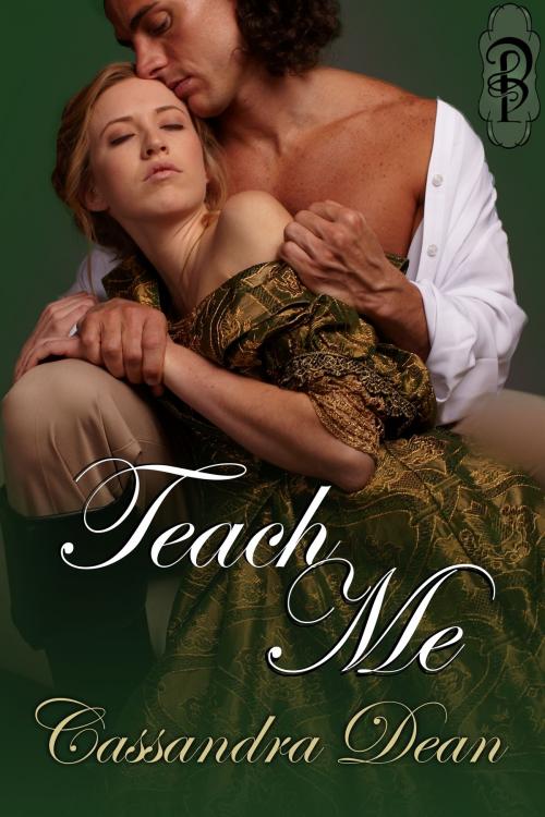 Cover of the book Teach Me by Cassandra Dean, Decadent Publishing