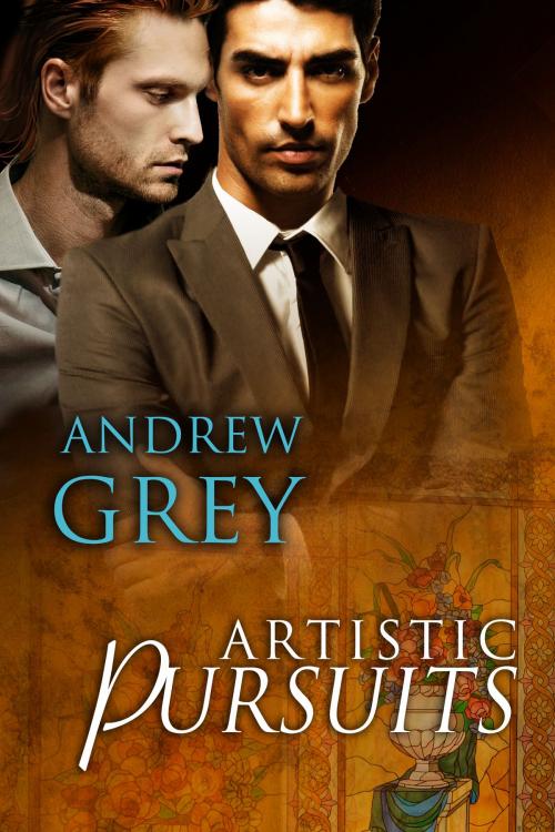 Cover of the book Artistic Pursuits by Andrew Grey, Dreamspinner Press