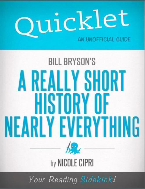 Cover of the book Quicklet on Bill Bryson's A Short History of Nearly Everything (CliffNotes-like Summary) by Nicole  Cipri, Hyperink
