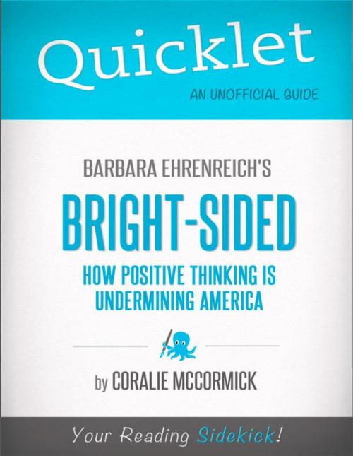 Cover of the book Quicklet on Bright-Sided: How Positive Thinking Is Undermining America by Barbara Ehrenreich by Coralie  McCormick, Hyperink
