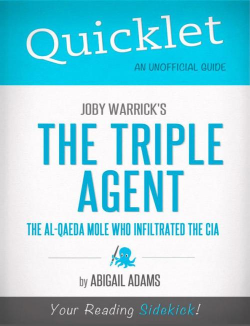 Cover of the book Quicklet on Joby Warrick's The Triple Agent: The al-Qaeda Mole Who Infiltrated the CIA by Abigail  Adams, Hyperink