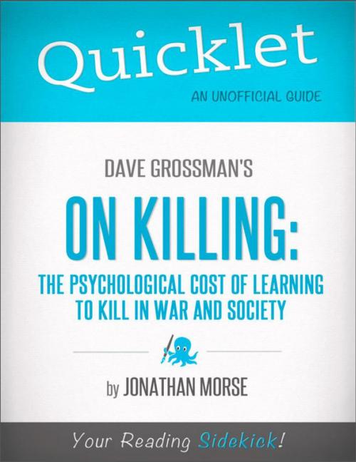 Cover of the book Quicklet on Dave Grossman's On Killing: The Psychological Cost of Learning to Kill in War and Society by Jonathan  Morse, Hyperink