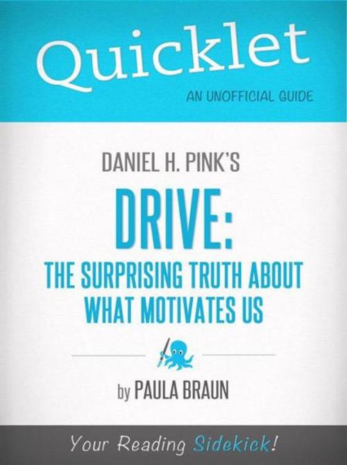 Cover of the book Quicklet on Daniel H. Pink's Drive: The Surprising Truth About What Motivates Us by Paula Braun, Hyperink