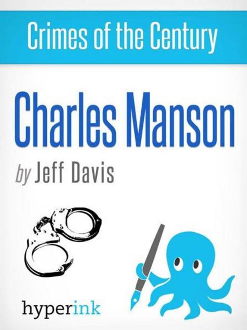 Cover of the book Crimes of the Century: Charles Manson by Jeff Davis, Hyperink