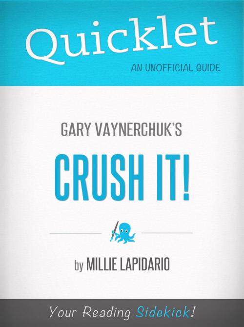Cover of the book Quicklet On Gary Vaynerchuk's Crush It! (CliffsNotes-like Book Summary) by Milie Lapidario, Hyperink