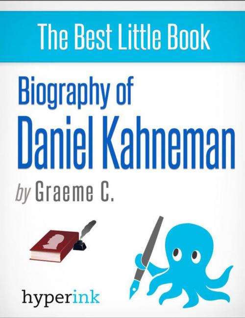 Cover of the book Daniel Kahneman: 2002 Nobel Laureate and Creator of Hedonic Psychology by Greame  C., Hyperink