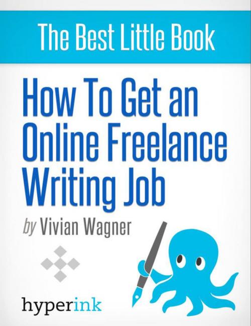 Cover of the book How To Get An Online Freelance Writing Job by Vivian  Wagner, Hyperink