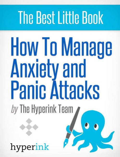 Cover of the book How to Manage Anxiety and Panic Attacks by The Hyperink  Team, Hyperink