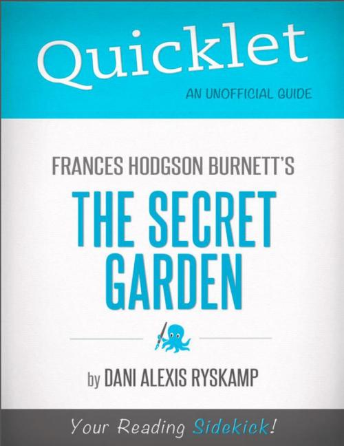 Cover of the book Quicklet on Frances Hodgson Burnett's The Secret Garden (CliffNotes-like Summary) by Dani  Alexis Ryskamp, Hyperink