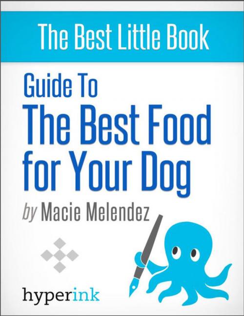 Cover of the book Guide to the best food for your dog by Macie  Melendez, Hyperink