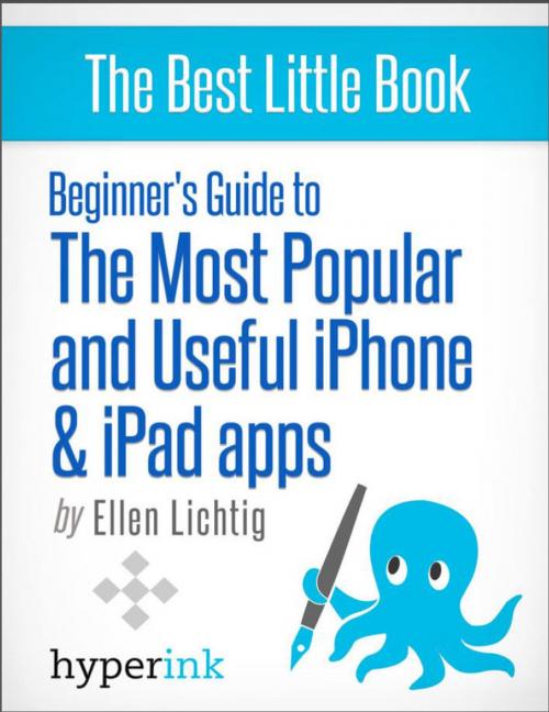 Cover of the book iPhone and iPad Apps Every User Should Own by The Hyperink  Team, Hyperink
