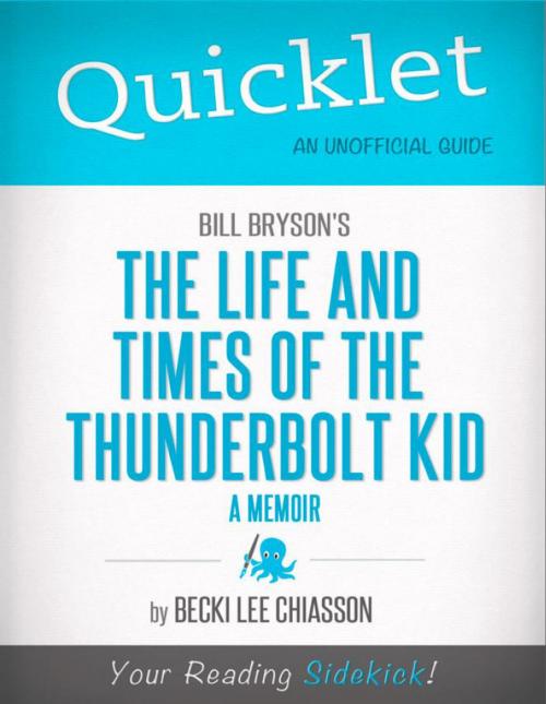 Cover of the book Quicklet on Bill Bryson's The Life and Times of the Thunderbolt Kid - A Memoir (CliffNotes-like Summary) by Becki  Chiasson, Hyperink