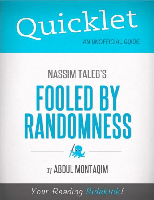 Cover of the book Quicklet on Nassim Taleb's Fooled by Randomness (CliffNotes-like Summary) by Abdul  Montaqim, Hyperink