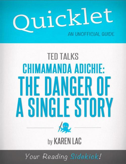 Cover of the book Quicklet on TED Talks: Chimamanda Adichie: The danger of a single story (CliffNotes-like Summary) by Karen  Lac, Hyperink