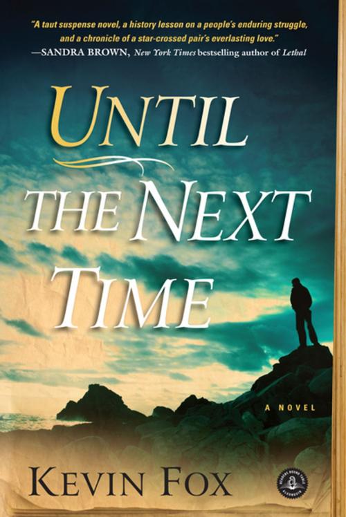 Cover of the book Until the Next Time by Kevin Fox, Algonquin Books
